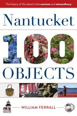 Nantucket in 100 Objects 1