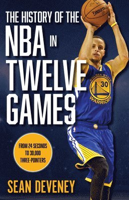 bokomslag History of the NBA in Twelve Games
