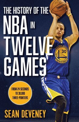 bokomslag The History of the NBA in Twelve Games