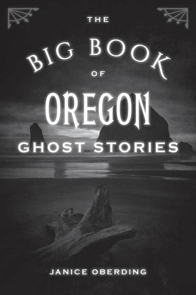 Janice Oberding - Big Book of Oregon Ghost Stories, Häftad