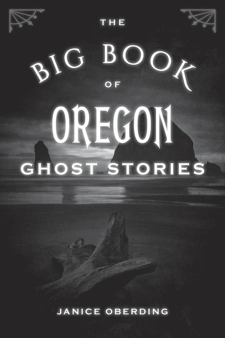 The Big Book of Oregon Ghost Stories 1