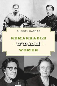 bokomslag Remarkable Utah Women