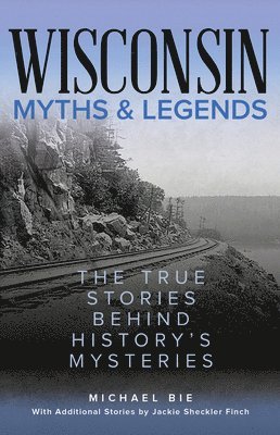 Wisconsin Myths & Legends 1