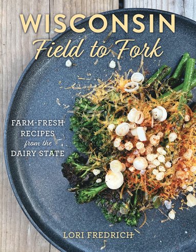 bokomslag Wisconsin Field to Fork