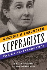 bokomslag America's Forgotten Suffragists