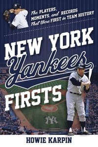 bokomslag New York Yankees Firsts