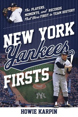 New York Yankees Firsts 1