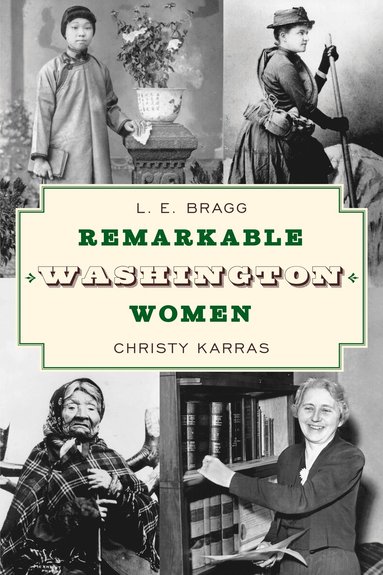 Lynn Bragg - Remarkable Washington Women, Häftad