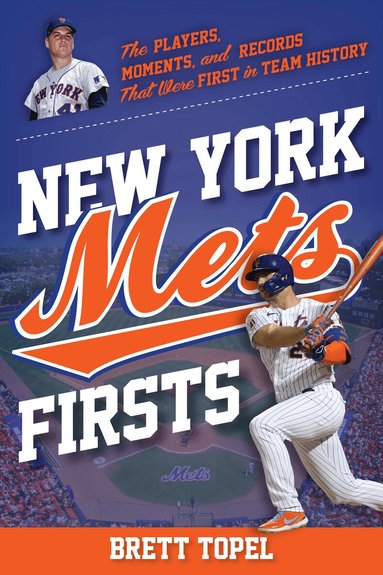 Brett Topel - New York Mets Firsts, Häftad