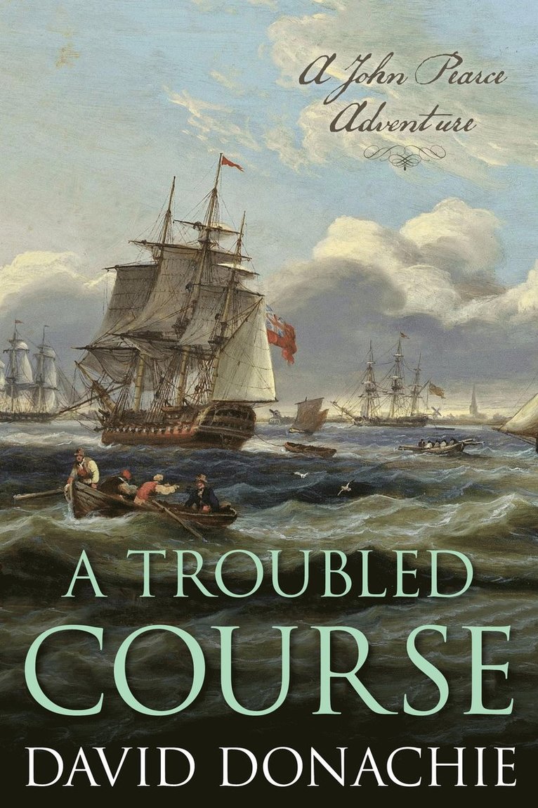 David Donachie - Troubled Course, Inbunden