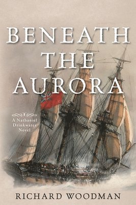 bokomslag Beneath the Aurora: A Nathaniel Drinkwater Novel