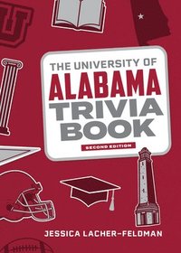 bokomslag The University of Alabama Trivia Book