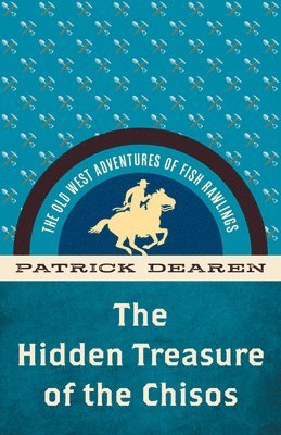 Patrick Dearen - Hidden Treasure of the Chisos, Häftad