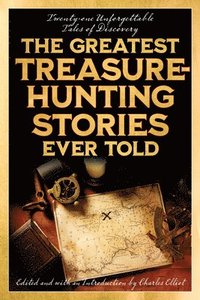 bokomslag The Greatest Treasure-Hunting Stories Ever Told