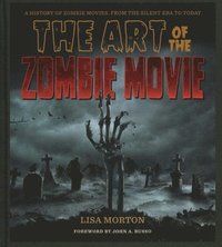 bokomslag The Art of the Zombie Movie