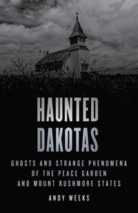 bokomslag Haunted Dakotas
