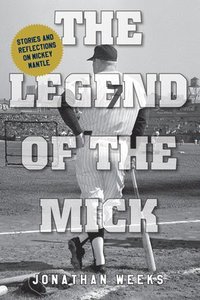 bokomslag The Legend of The Mick