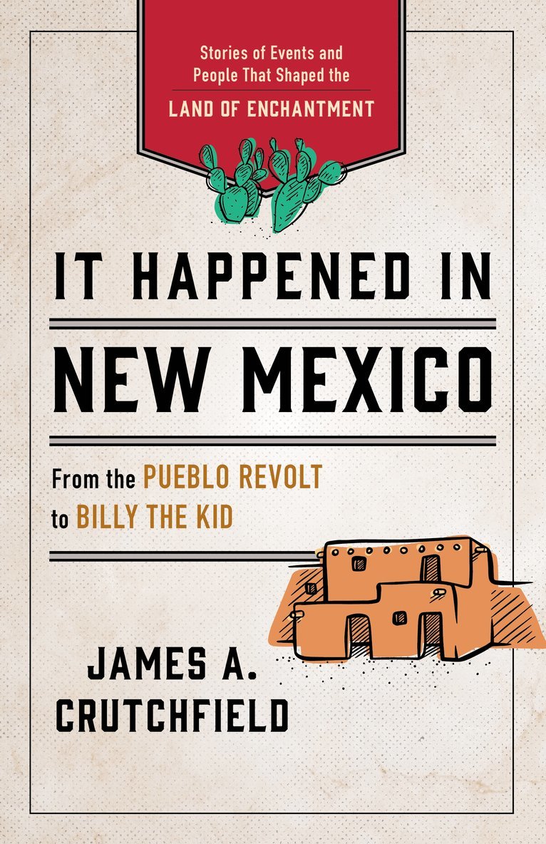 James A. Crutchfield - It Happened in New Mexico, Häftad