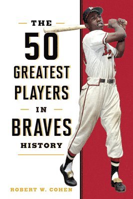 bokomslag 50 Greatest Players in Braves History