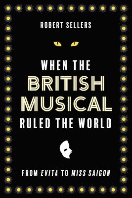 When the British Musical Ruled the World 1