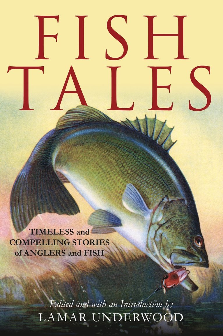 Lamar Underwood - Fish Tales, Inbunden
