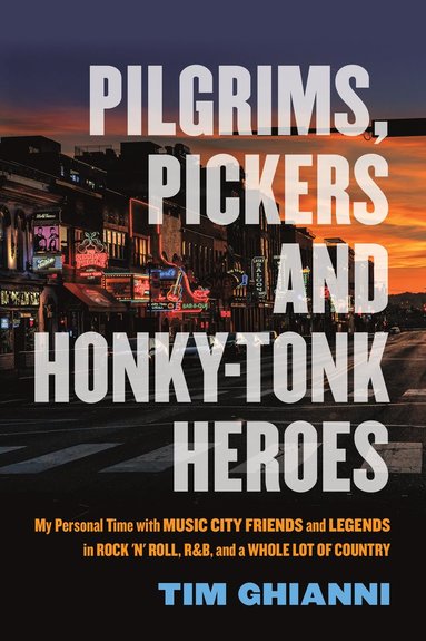 bokomslag Pilgrims, Pickers and Honky-Tonk Heroes