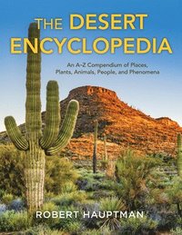 bokomslag The Desert Encyclopedia