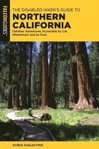 bokomslag Disabled Hiker's Guide to Northern California