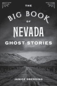 bokomslag The Big Book of Nevada Ghost Stories