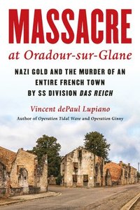 bokomslag Massacre at Oradour-sur-Glane