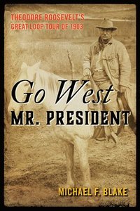 bokomslag Go West Mr. President