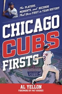 bokomslag Chicago Cubs Firsts