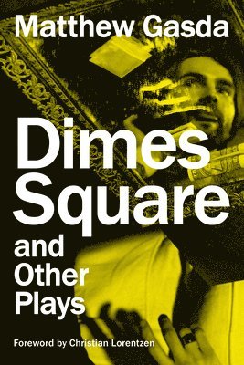 bokomslag Dimes Square and Other Plays