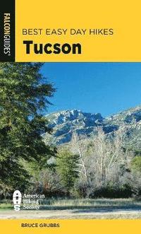 bokomslag Best Easy Day Hikes Tucson