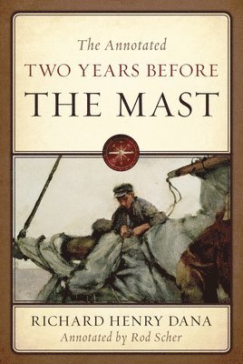 The Annotated Two Years Before the Mast 1