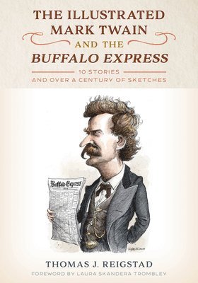 bokomslag The Illustrated Mark Twain and the Buffalo Express