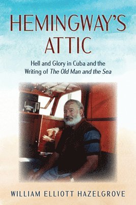 Hemingway's Attic 1