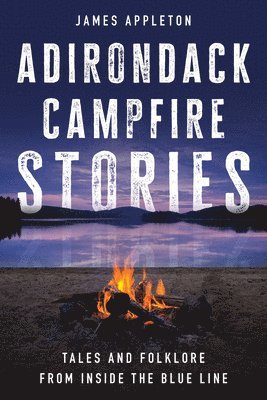 bokomslag Adirondack Campfire Stories