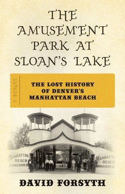 The Amusement Park at Sloan's Lake 1