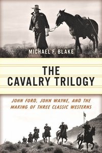 bokomslag The Cavalry Trilogy