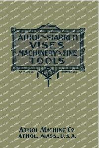 bokomslag Athol and Starrett Vises, Machinery, and Fine Tools: Catalogue Number 34