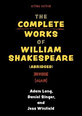 The Complete Works of William Shakespeare (abridged) [revised] [again] 1