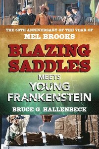 bokomslag Blazing Saddles Meets Young Frankenstein