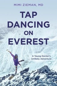 bokomslag Tap Dancing on Everest