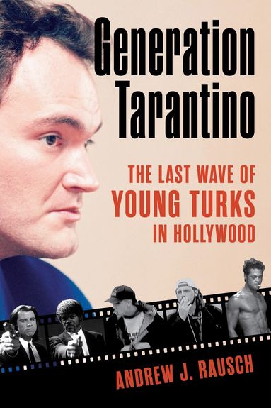 Andrew J. Rausch - Generation Tarantino, Inbunden