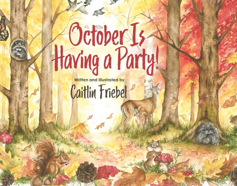 Caitlin Friebel - October Is Having a Party!, Inbunden