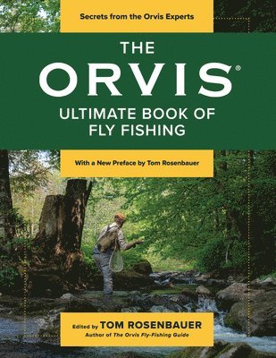 The Orvis Ultimate Book of Fly Fishing – Tom Rosenbauer – Pocket
