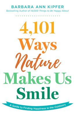 bokomslag 4,101 Ways Nature Makes Us Smile