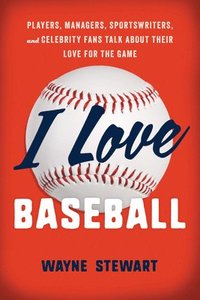 bokomslag I Love Baseball