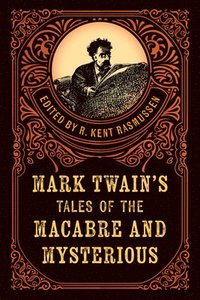 bokomslag Mark Twain's Tales of the Macabre & Mysterious